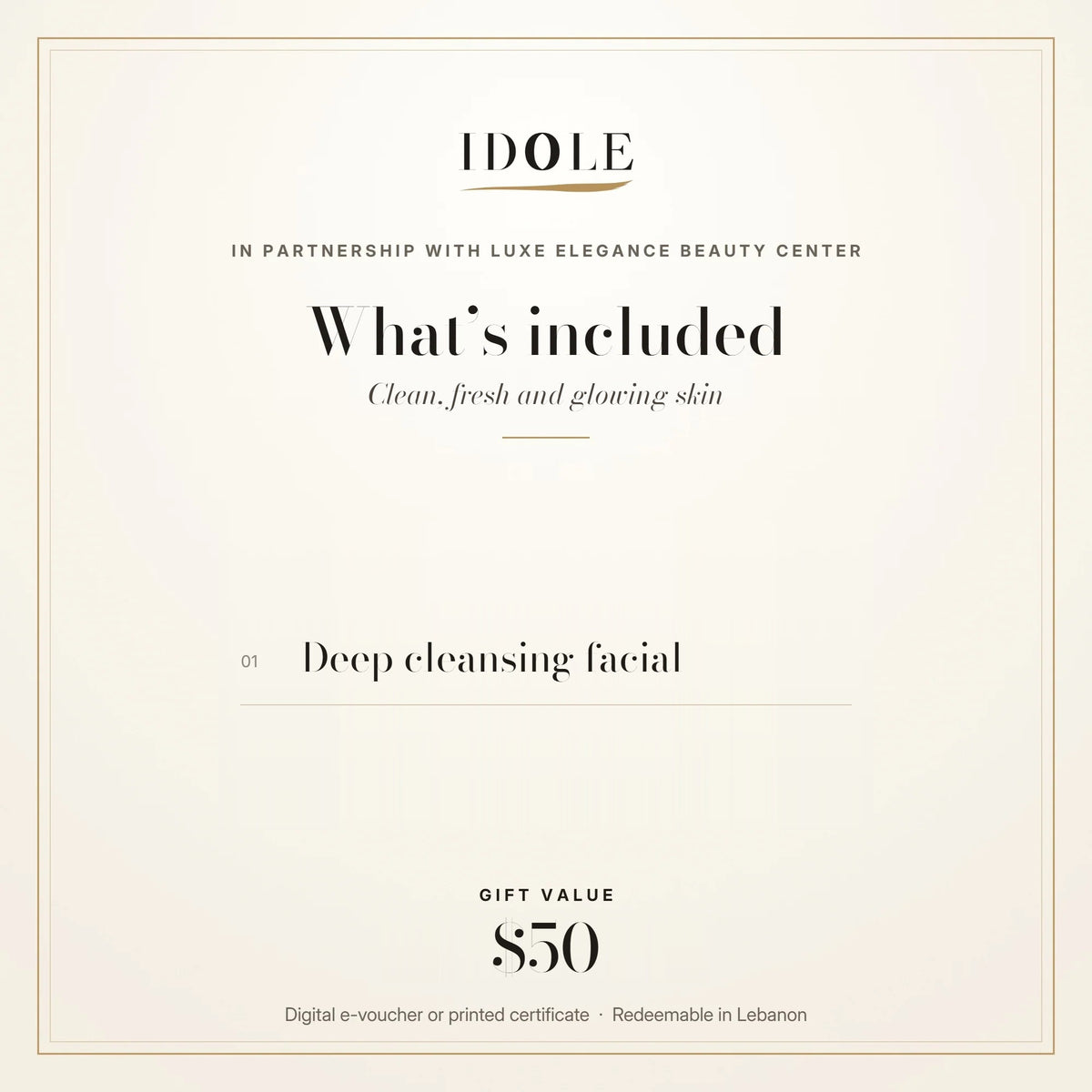 What's included in the Signature Deep Cleansing Facial gift voucher: a deep cleansing facial, $50