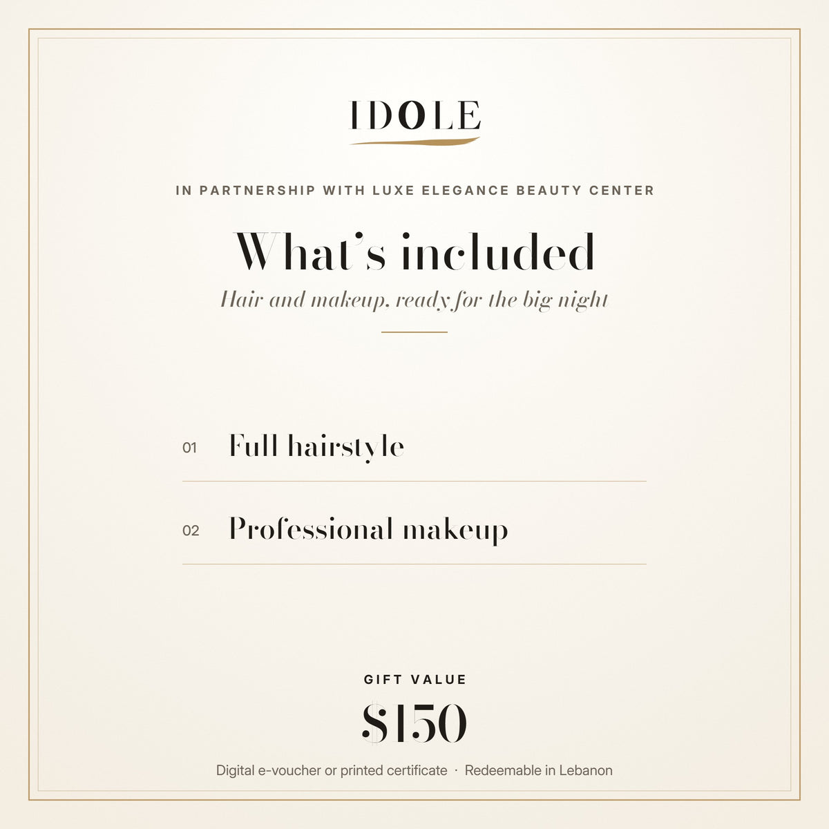 What's included in the Full Glam gift voucher: full hairstyle and professional makeup, $150